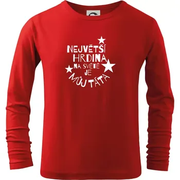 Dětská móda Nejvetší hrdina na Světě je můj táta - Triko dětské Long Sleeve - 122 cm/6 let ( Červená )