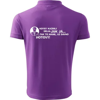 Pánská košile Manager - kdyby každej dělal jak já, tak to máme už dávno hotový - Polokošile pánská Pique Polo 203 - S ( Fialová )