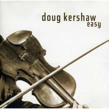 Zahraniční hudba CD Doug Kershaw: Easy 2019