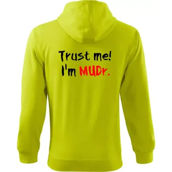 Pánská mikina Trust me I´m MUDr. / Věř mi jsem MUDR. - Mikina s kapucí na zip trendy zipper - XL ( Limetková )