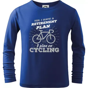Chlapecké oblečení Šedé kolo - Yes, I have a retirement plan, I plan on cycling - Triko dětské Long Sleeve - 146 cm/10 let ( Královská modrá )