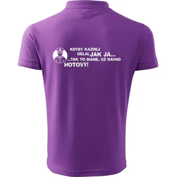 Pánská košile Policista - kdyby každej dělal jak já, tak to máme už dávno hotový - Polokošile pánská Pique Polo 203 - 5XL ( Fialová )