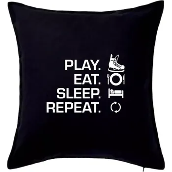Polštář Play Eat Sleep Repeat hokej - Polštář 50x50 - 50x50 - Pouze potah ( Černá )