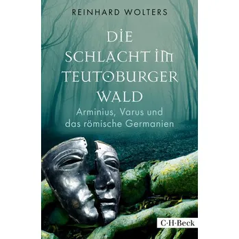 Die Schlacht im Teutoburger Wald - Reinhard Wolters