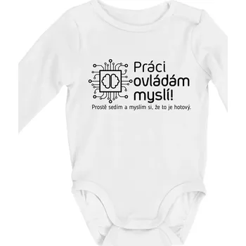 Kojenecký body Práci ovládám myslí - Body kojenecké s dlouhým rukávem - Dlouhý r. do 3 měs ( Bílá )