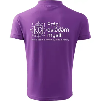 Pánská košile Práci ovládám myslí - Polokošile pánská Pique Polo 203 - XL ( Fialová )