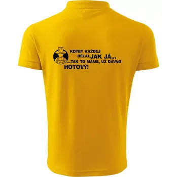 Pánská košile Zahradník - kdyby každej dělal jak já, tak to máme už dávno hotový - Polokošile pánská Pique Polo 203 - 4XL ( Žlutá )