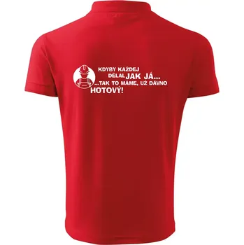 Pánská košile Zedník - kdyby každej dělal jak já, tak to máme už dávno hotový - Polokošile pánská Pique Polo 203 - XL ( Červená )