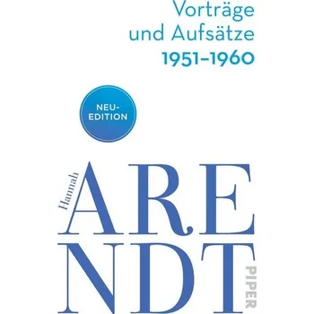 Vorträge und Aufsätze 1951-1960 - Hannah Arendt