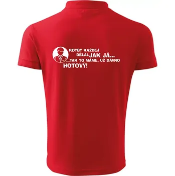 Pánská košile Manager - kdyby každej dělal jak já, tak to máme už dávno hotový - Polokošile pánská Pique Polo 203 - S ( Červená )