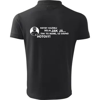Pánská košile Opravář - kdyby každej dělal jak já, tak to máme už dávno hotový - Polokošile pánská Pique Polo 203 - 5XL ( Dřevěné uhlí )