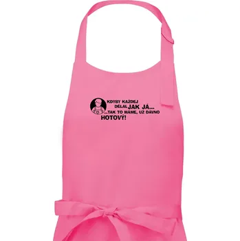 Kuchyňská zástěra Malíř - kdyby každej dělal jak já, tak to máme už dávno hotový - Pánská zástěra na vaření - Univerzální velikost ( Růžová )