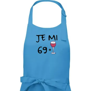 Kuchyňská zástěra Je mi 69 (70) víno - Dámská zástěra na vaření - Univerzální velikost ( Světlý tyrkys )