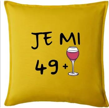 Polštář Je mi 49 (50) víno - Polštář 50x50 - 50x50 - Pouze potah ( Žlutá )
