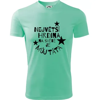 Chlapecké tričko Nejvetší hrdina na Světě je můj táta - Dětské triko sportovní (dresovina) - 122 cm/6 let ( Mátová )