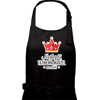 Kuchyňská zástěra Koruna - Nejlepší tatínek a manžel - Pánská zástěra na vaření - Univerzální velikost ( Černá )