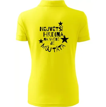 Nejvetší hrdina na Světě je můj táta - Polokošile dámská Pique Polo - M ( Citrónová )