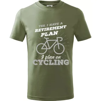 Šedé kolo - Yes, I have a retirement plan, I plan on cycling - Tričko dětské bavlněné - 146 cm/10 let ( Khaki )