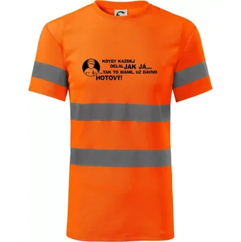 Elektrikář - kdyby každej dělal jak já, tak to máme už dávno hotový - Triko reflexní - HV PROTECT - L ( Neonově oranžová )