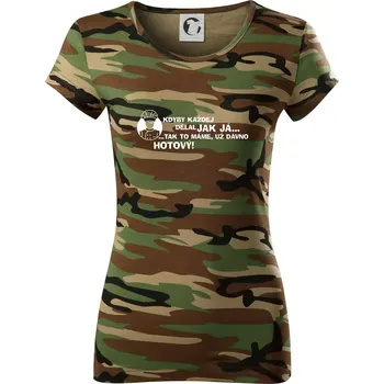 Dámské tričko Kuchař - kdyby každej dělal jak já, tak to máme už dávno hotový - Dámské maskáčové triko - 2XL ( Hnědý maskáč )