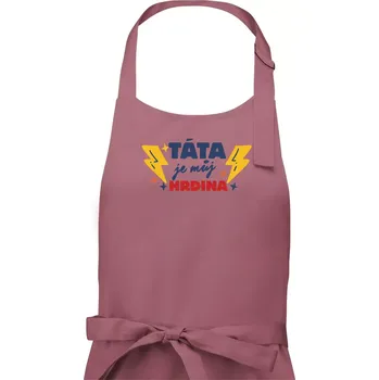 Kuchyňská zástěra Táta je můj hrdina - Dámská zástěra na vaření - Univerzální velikost ( Starorůžová )