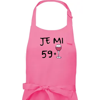 Kuchyňská zástěra Je mi 59 (60) víno - Dámská zástěra na vaření - Univerzální velikost ( Růžová )