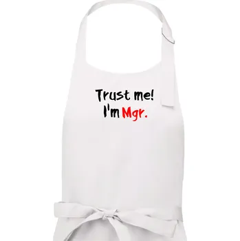 Kuchyňská zástěra Trust me I´m Mgr. / Věř mi jsem Magistr. - Pánská zástěra na vaření - Univerzální velikost ( Bílá )