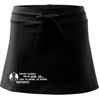 Dámská sukně Zedník - kdyby každej dělal jak já, tak to máme už dávno hotový - Sportovní sukně - two in one - L ( Černá )