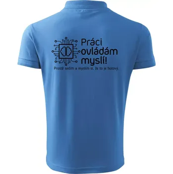 Pánská košile Práci ovládám myslí - Polokošile pánská Pique Polo 203 - 4XL ( Azurově modrá )