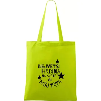 Nejvetší hrdina na Světě je můj táta - Taška bavlněná - 42 x 38 cm ( Limetková )