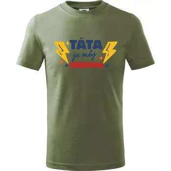 Táta je můj hrdina - Tričko dětské bavlněné - 134 cm/8 let ( Khaki )