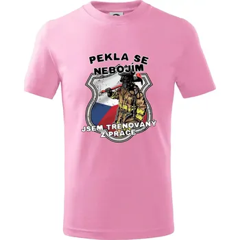 Hasič jsem trénovaný z práce - Tričko dětské bavlněné - 146 cm/10 let ( Růžová )