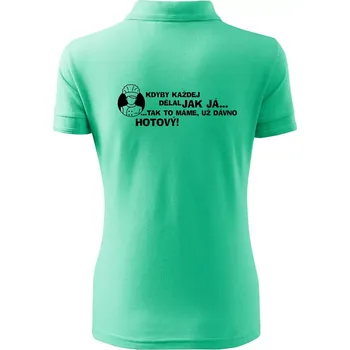 Kuchař - kdyby každej dělal jak já, tak to máme už dávno hotový - Polokošile dámská Pique Polo - L ( Mátová )