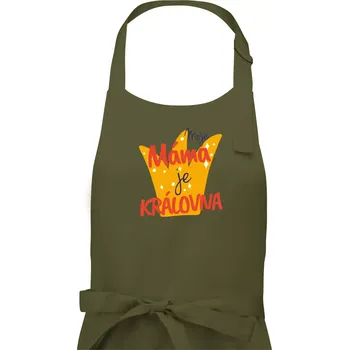 Kuchyňská zástěra Moje máma je kráílovna - Dámská zástěra na vaření - Univerzální velikost ( Khaki )