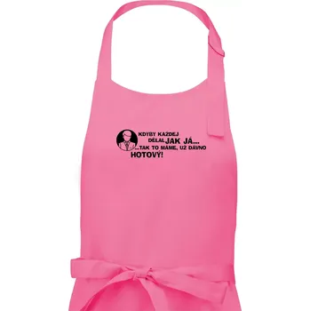 Kuchyňská zástěra Manager - kdyby každej dělal jak já, tak to máme už dávno hotový - Dámská zástěra na vaření - Univerzální velikost ( Růžová )