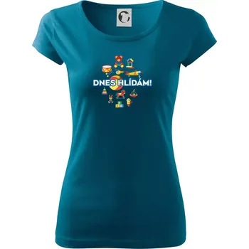 Dámské tričko Dnes hlídám! - Dámské triko Pure - 3XL ( Petrolejová )