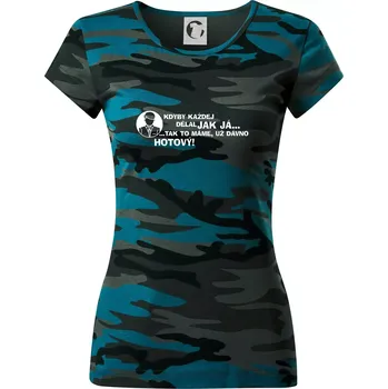 Manager - kdyby každej dělal jak já, tak to máme už dávno hotový - Dámské maskáčové triko - M ( Petrolejová maskáč )