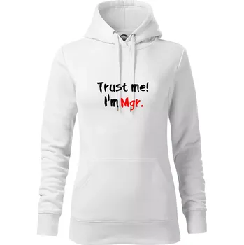 Dámská mikina Trust me I´m Mgr. / Věř mi jsem Magistr. - Mikina dámská Cape s kapucí - XL ( Bílá )