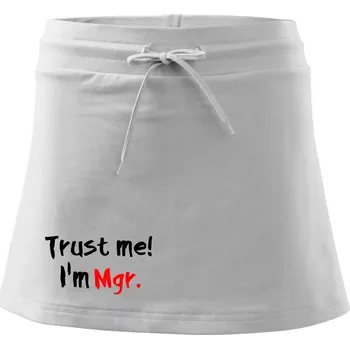 Dámská sukně Trust me I´m Mgr. / Věř mi jsem Magistr. - Sportovní sukně - two in one - XS ( Bílá )