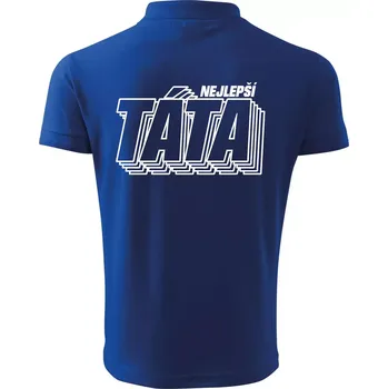 Pánská košile Nápis nejlepší táta - Polokošile pánská Pique Polo 203 - 4XL ( Královská modrá )