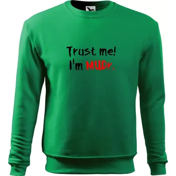 Trust me I´m MUDr. / Věř mi jsem MUDR. - Mikina Essential dětská - 146 cm/10 let ( Středně zelená )