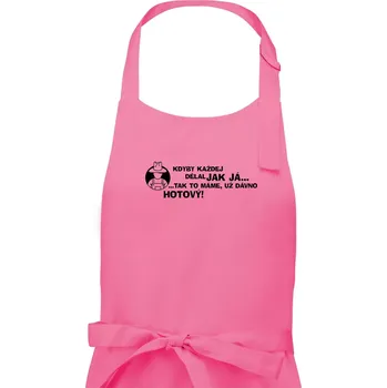 Kuchyňská zástěra Zahradník - kdyby každej dělal jak já, tak to máme už dávno hotový - Dámská zástěra na vaření - Univerzální velikost ( Růžová )