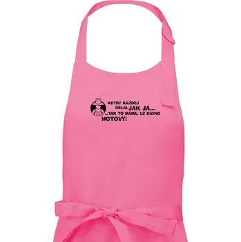 Kuchyňská zástěra Zahradník - kdyby každej dělal jak já, tak to máme už dávno hotový - Pánská zástěra na vaření - Univerzální velikost ( Růžová )
