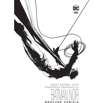 Mroczne odbicie. Batman Noir – Scott Snyder (PL)
