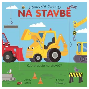 První čtění Na stavbě - Nakoukni dovnitř - Jonny Marx