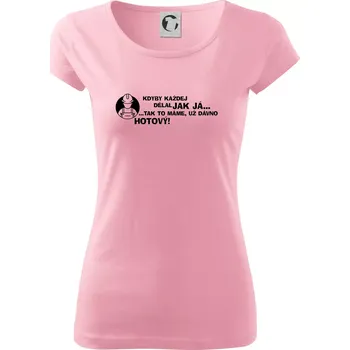 Dámské tričko Zedník - kdyby každej dělal jak já, tak to máme už dávno hotový - Dámské triko Pure - XS ( Růžová )