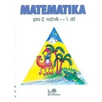 Matematika pro 2. ročník 1. díl