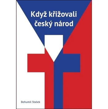 Když křižovali český národ