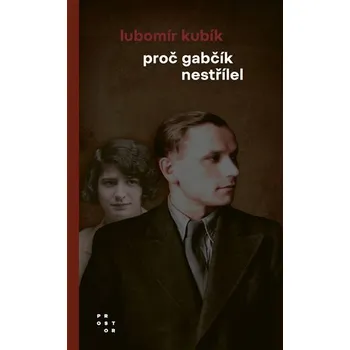 Beletrie pro dospělé Proč Gabčík nestřílel, 3. vydání