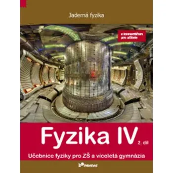 Fyzika IV – 2. díl s komentářem pro učitele
